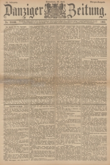 Danziger Zeitung. Jg.36, Nr. 20088 (22 April 1893) - Morgen-Ausgabe.