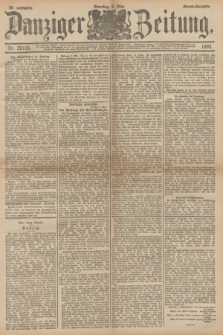 Danziger Zeitung. Jg.36, Nr. 20105 (2 Mai 1893) - Abend-Ausgabe. + dod.