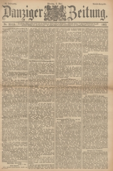 Danziger Zeitung. Jg.36, Nr. 20115 (8 Mai 1893) - Abend-Ausgabe. + dod.