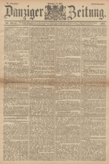 Danziger Zeitung. Jg.36, Nr. 20117 (9 Mai 1893) - Abend-Ausgabe. + dod.