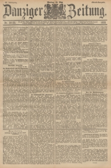 Danziger Zeitung. Jg.36, Nr. 20125 (15 Mai 1893) - Abend=Ausgabe. + dod.