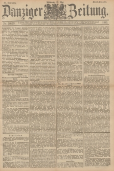 Danziger Zeitung. Jg.36, Nr. 20129 (17 Mai 1893) - Abend-Ausgabe. + dod.