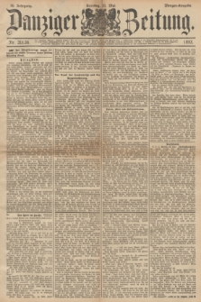 Danziger Zeitung. Jg.36, Nr. 20136 (21 Mai 1893) - Morgen-Ausgabe. + dod.