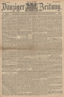 Danziger Zeitung. Jg.36, Nr. 20137 (23 Mai 1893) - Abend-Ausgabe. + dod.