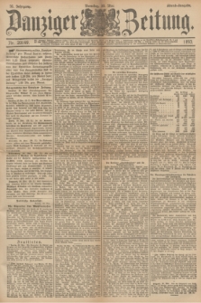 Danziger Zeitung. Jg.36, Nr. 20149 (30 Mai 1893) - Abend-Ausgabe. + dod.