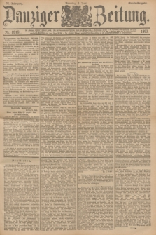 Danziger Zeitung. Jg.36, Nr. 20161 (6 Juni 1893) - Abend-Ausgabe. + dod.