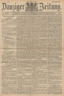 Danziger Zeitung. Jg.36, Nr. 20164 (8 Juni 1893) - Morgen=Ausgabe.