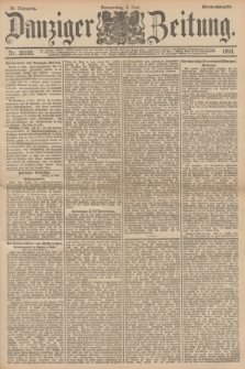 Danziger Zeitung. Jg.36, Nr. 20165 (8 Juni 1893) - Abend-Ausgabe. + dod.