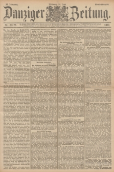Danziger Zeitung. Jg.36, Nr. 20175 (14 Juni 1893) - Abend-Ausgabe. + dod.