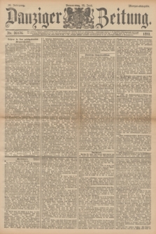 Danziger Zeitung. Jg.36, Nr. 20176 (15 Juni 1893) - Morgen-Ausgabe.