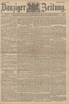 Danziger Zeitung. Jg.36, Nr. 20177 (15 Juni 1893) - Abend-Ausgabe. + dod.