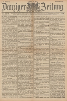 Danziger Zeitung. Jg.36, Nr. 20179 (16 Juni 1893) - Abend-Ausgabe. + dod.
