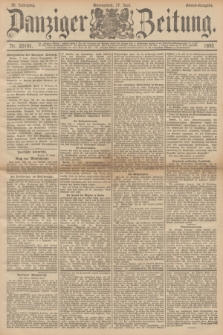 Danziger Zeitung. Jg.36, Nr. 20181 (17 Juni 1893) - Abend-Ausgabe. + dod.