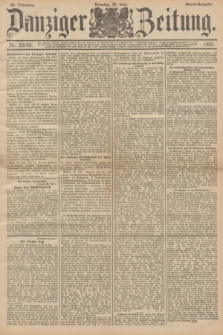 Danziger Zeitung. Jg.36, Nr. 20185 (20 Juni 1893) - Abend-Ausgabe. + dod.