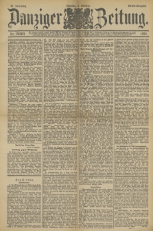 Danziger Zeitung. Jg.36, Nr. 20363 (2 Oktober 1893) - Abend-Ausgabe. + dod.
