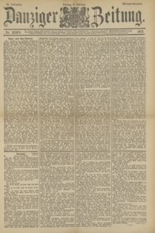 Danziger Zeitung. Jg.36, Nr. 20370 (6 Oktober 1893) - Morgen-Ausgabe.