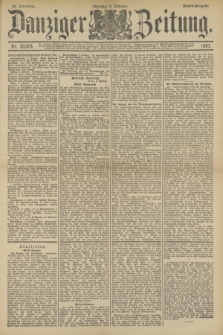 Danziger Zeitung. Jg.36, Nr. 20375 (9 Oktober 1893) - Abend-Ausgabe. + dod.