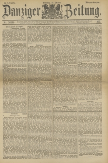 Danziger Zeitung. Jg.36, Nr. 20376 (10 Oktober 1893) - Morgen-Ausgabe.