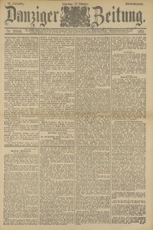 Danziger Zeitung. Jg.36, Nr. 20389 (17 Oktober 1893) - Abend=Ausgabe. + dod.