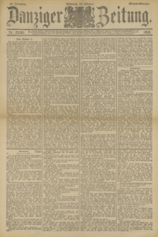 Danziger Zeitung. Jg.36, Nr. 20390 (18 Oktober 1893) - Morgen-Ausgabe.