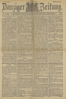 Danziger Zeitung. Jg.36, Nr. 20398 (22 Oktober 1893) - Abend-Ausgabe. + dod.