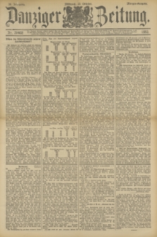 Danziger Zeitung. Jg.36, Nr. 20402 (25 Oktober 1893) - Morgen-Ausgabe.