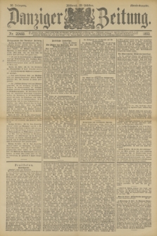 Danziger Zeitung. Jg.36, Nr. 20403 (25 Oktober 1893) - Abend-Ausgabe. + dod.
