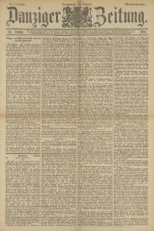 Danziger Zeitung. Jg.36, Nr. 20404 (26 Oktober 1893) - Morgen=Ausgabe.