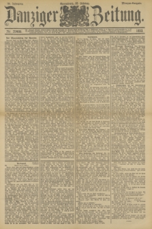 Danziger Zeitung. Jg.36, Nr. 20408 (28 Oktober 1893) - Morgen-Ausgabe.