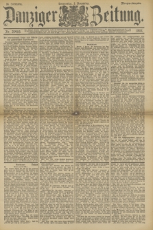 Danziger Zeitung. Jg.36, Nr. 20416 (2 November 1893) - Morgen-Ausgabe.