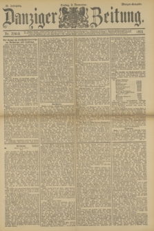 Danziger Zeitung. Jg.36, Nr. 20418 (3 November 1893) - Morgen-Ausgabe.