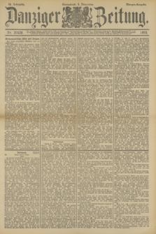 Danziger Zeitung. Jg.36, Nr. 20420 (4 November 1893) - Morgen-Ausgabe.