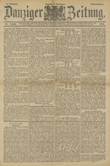 Danziger Zeitung. Jg.36, Nr. 20425 (7 November 1893) - Abend-Ausgabe. + dod.