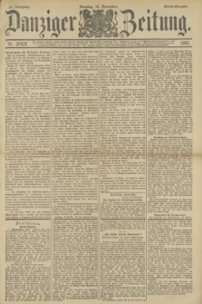 Danziger Zeitung. Jg.36, Nr. 20437 (14 November 1893) - Abend-Ausgabe. + dod.