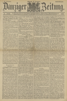 Danziger Zeitung. Jg.36, Nr. 20439 (15 November 1893) - Abend-Ausgabe. + dod.