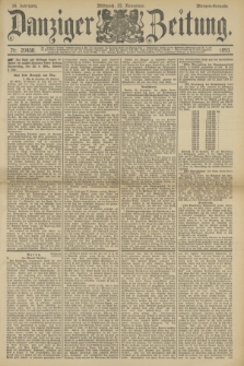 Danziger Zeitung. Jg.36, Nr. 20450 (22 November 1893) - Morgen-Ausgabe. + dod.