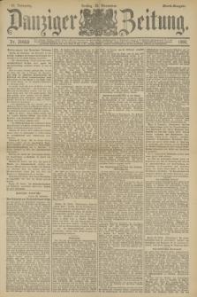 Danziger Zeitung. Jg.36, Nr. 20453 (24 November 1893) - Abend-Ausgabe. + dod.