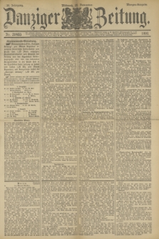 Danziger Zeitung. Jg.36, Nr. 20460 (29 November 1893) - Morgen-Ausgabe.