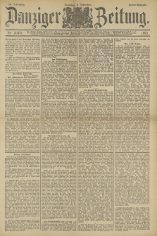 Danziger Zeitung. Jg.36, Nr. 20471 (5 Dezember 1893) - Abend-Ausgabe. + dod.
