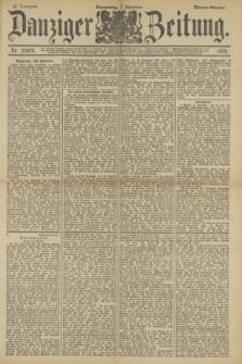 Danziger Zeitung. Jg.36, Nr. 20474 (7 Dezember 1893) - Morgen-Ausgabe.