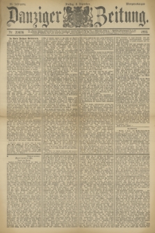 Danziger Zeitung. Jg.36, Nr. 20476 (8 Dezember 1893) - Morgen-Ausgabe.