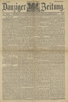 Danziger Zeitung. Jg.36, Nr. 20478 (9 Dezember 1893) - Morgen-Ausgabe.