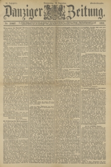 Danziger Zeitung. Jg.36, Nr. 20487 (14 Dezember 1893) - Abend-Ausgabe. + dod.