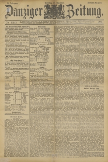 Danziger Zeitung. Jg.36, Nr. 20513 (31 Dezember 1893) - Morgen-Ausgabe. + dod.