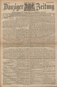 Danziger Zeitung : General-Anzeiger für Danzig sowie die nordöstlichen Provinzen. Jg.38, Nr. 21141 (12 Januar 1895) - Morgen-Ausgabe.