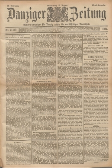 Danziger Zeitung : General-Anzeiger für Danzig sowie die nordöstlichen Provinzen. Jg.38, Nr. 21150 (17 Januar 1895) - Abend-Ausgabe. + dod.