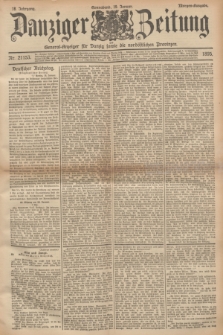 Danziger Zeitung : General-Anzeiger für Danzig sowie die nordöstlichen Provinzen. Jg.38, Nr. 21153 (19 Januar 1895) - Morgen-Ausgabe.