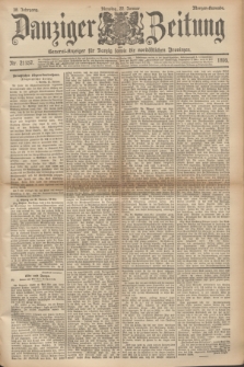 Danziger Zeitung : General-Anzeiger für Danzig sowie die nordöstlichen Provinzen. Jg.38, Nr. 21157 (22 Januar 1895) - Morgen-Ausgabe.