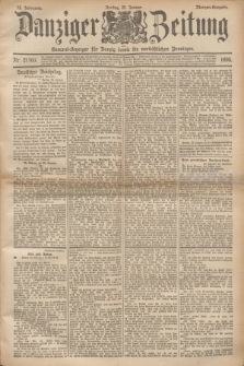 Danziger Zeitung : General-Anzeiger für Danzig sowie die nordöstlichen Provinzen. Jg.38, Nr. 21163 (25 Januar 1895) - Morgen-Ausgabe.