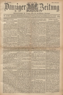 Danziger Zeitung : General-Anzeiger für Danzig sowie die nordöstlichen Provinzen. Jg.38, Nr. 21164 (25 Januar 1895) - Abend-Ausgabe. + dod.